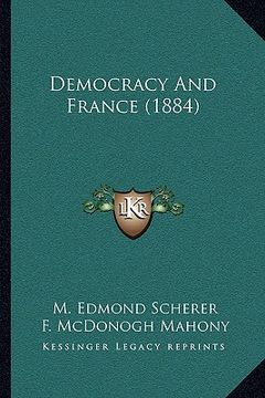 portada democracy and france (1884) (en Inglés)