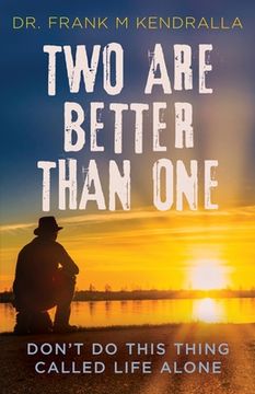 portada Two are better than one: Don't do this thing called life alone! (en Inglés)