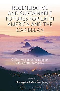 portada Regenerative and Sustainable Futures for Latin America and the Caribbean: Collective Action for a Region With a Better Tomorrow (en Inglés)