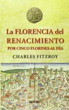 portada La Florencia del Renacimiento por cinco florines al día (in Spanish)