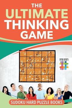 portada The Ultimate Thinking Game Sudoku Hard Puzzle Books (en Inglés)