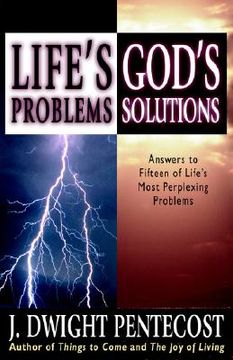 portada life's problems-god's solutions: answers to fifteen of life's most perplexing problems