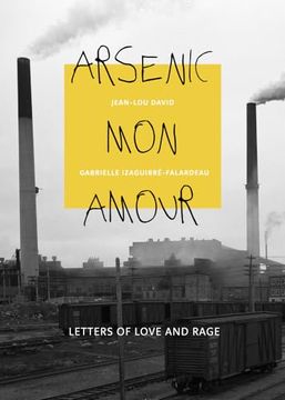 portada Arsenic Mon Amour: Letters of Love and Rage (en Inglés)