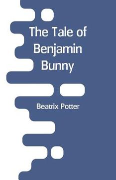 portada The Tale Of Benjamin Bunny (en Inglés)