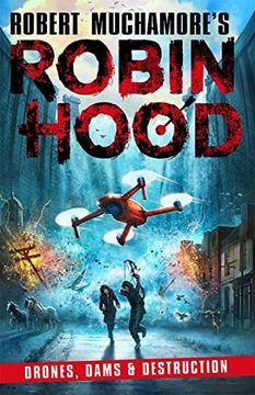 portada Robin Hood 4: Drones, Dams & Destruction (Robert Muchamore'S Robin Hood) (in English)