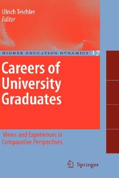 portada careers of university graduates: views and experiences in comparative perspectives (en Inglés)