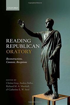 portada Reading Republican Oratory: Reconstructions, Contexts, Receptions