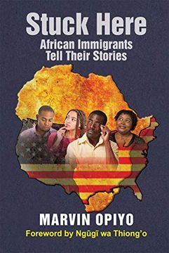 portada Stuck Here: African Immigrants Tell Their Stories (en Inglés)