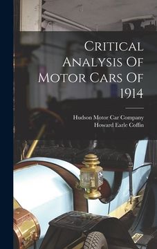 portada Critical Analysis Of Motor Cars Of 1914 (in English)