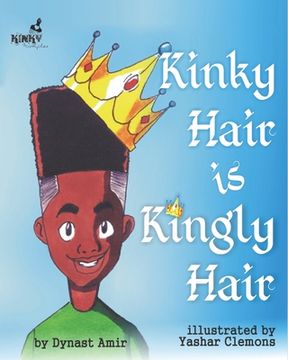 portada Kinky Hair is Kingly Hair (in English)