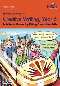 portada Brilliant Activities for Creative Writing, Year 6-Activities for Developing Writing Composition Skills