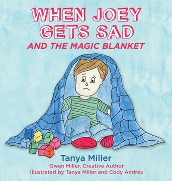 portada When Joey Gets Sad and the Magic Blanket (en Inglés)