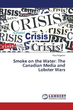 portada Smoke on the Water: The Canadian Media and Lobster Wars