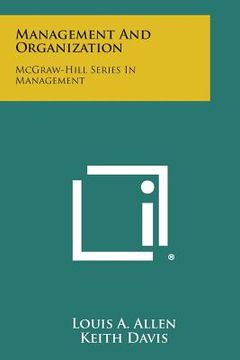 portada Management and Organization: McGraw-Hill Series in Management (en Inglés)