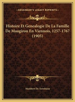 portada Histoire Et Genealogie De La Famille De Maugiron En Viennois, 1257-1767 (1905) (en Francés)