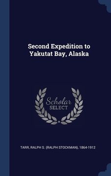 portada Second Expedition to Yakutat Bay, Alaska