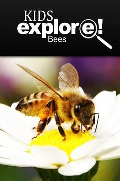 portada Bees - Kids Explore: Animal books nonfiction - books ages 5-6 (en Inglés)