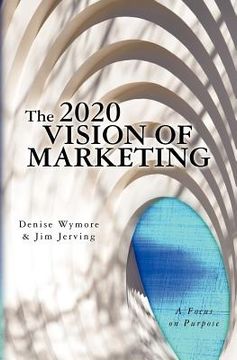 portada the 2020 vision of marketing (en Inglés)