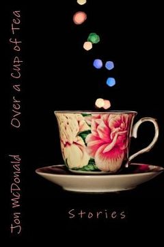 portada Over a Cup of Tea: Stories (en Inglés)