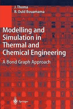 portada modelling and simulation in thermal and chemical engineering: a bond graph approach (en Inglés)