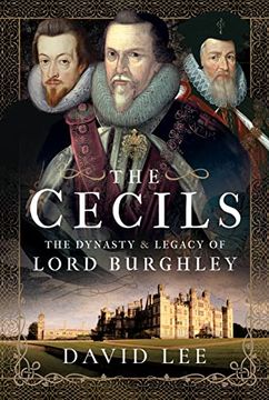 portada The Cecils: The Dynasty and Legacy of Lord Burghley (en Inglés)