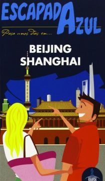 portada Escapada Azul Beijing y Shanghai (Escapada Azul (Gaesa))
