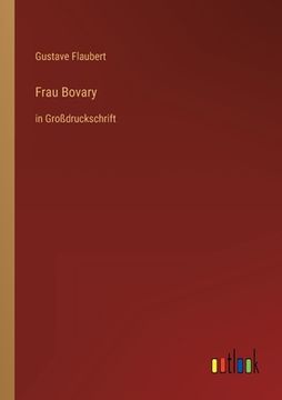portada Frau Bovary: in Großdruckschrift (in German)