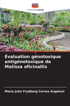 portada Évaluation génotoxique antigénotoxique de Melissa oficinallis (in French)
