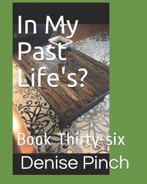 portada In My Past Life's?: Book Thirty-Six (en Inglés)