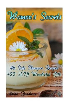 portada Women's Secrets: 46 Safe Shampoo Recipes + 22 DIY Wonderful Gifts