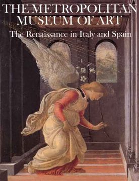 portada The Metropolitan Museum of Art: The Renaissance in Italy and Spain (en Inglés)