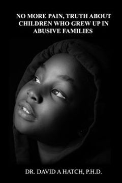 portada No More Pain, Truth About Children Who Grew Up In Abusive Families (in English)