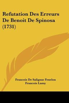 portada refutation des erreurs de benoit de spinosa (1731) (en Inglés)