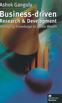 portada Business-Driven Research & Development: Managing Knowledge to Create Wealth (Macmillan Business) (en Inglés)