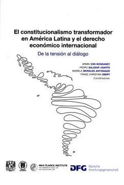 portada El Constitucionalismo Transformador en América Latina y el Derecho Económico Internacional: De la Tensión al Diálogo