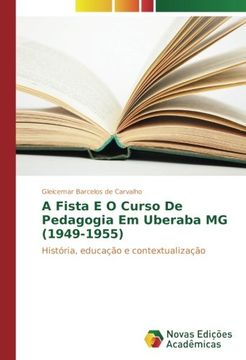 portada A Fista E O Curso De Pedagogia Em Uberaba MG (1949-1955): História, educação e contextualização