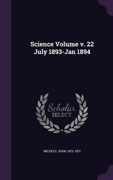 portada Science Volume v. 22 July 1893-Jan 1894 (in English)