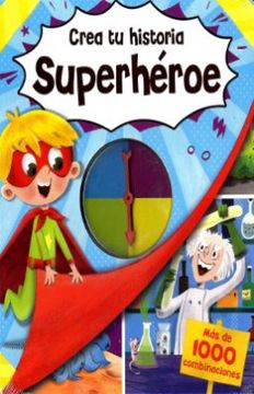 portada Crea tu Historia Superheroe (in Spanish)