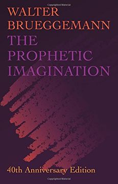 portada The Prophetic Imagination: 40Th Anniversary Edition (en Inglés)