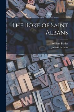 portada The Boke of Saint Albans (en Inglés)
