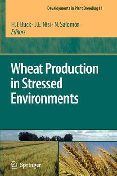 portada wheat production in stressed environments: proceedings of the 7th international wheat conference, 27 november - 2 december 2005, mar del plata, argent (en Inglés)