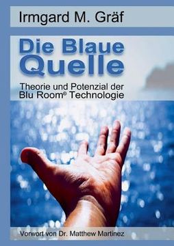 portada Die Blaue Quelle: Theorie und Potenzial der blu Room Technologie (in German)