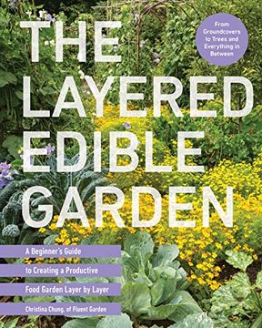 portada The Layered Edible Garden: A Beginner's Guide to Creating a Productive Food Garden Layer by Layer – From Ground Covers to Trees and Everything in Between