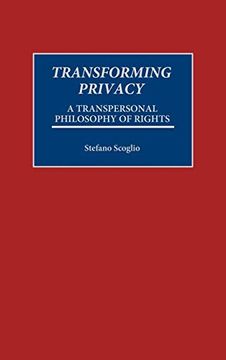 portada Transforming Privacy: A Transpersonal Philosophy of Rights (en Inglés)