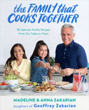 portada The Family That Cooks Together: 85 Zakarian Family Recipes From our Table to Yours (en Inglés)