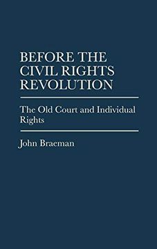 portada Before the Civil Rights Revolution: The old Court and Individual Rights (en Inglés)
