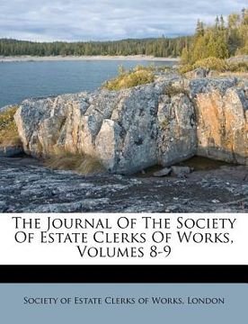 portada the journal of the society of estate clerks of works, volumes 8-9