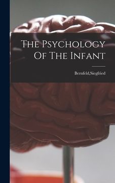 portada The Psychology Of The Infant (en Inglés)