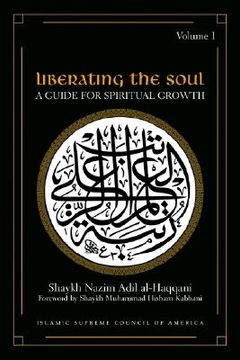 portada liberating the soul: a guide for spiritual growth, volume one (en Inglés)