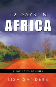 portada 12 Days in Africa: A Mother's Journey (en Inglés)